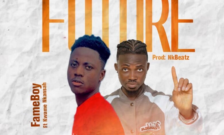 FameBoy to Release New Single “Future” Featuring Kwame NKansah